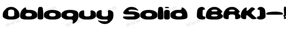 Obloquy Solid (BRK)字体转换